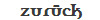 zur�ck